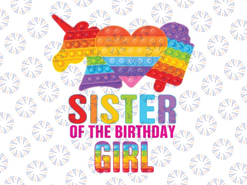 Pop It Birthday Sister Png, Pop It Fidget Toy Birthday Girl Boy Png, Matching Birthday Family Party Png