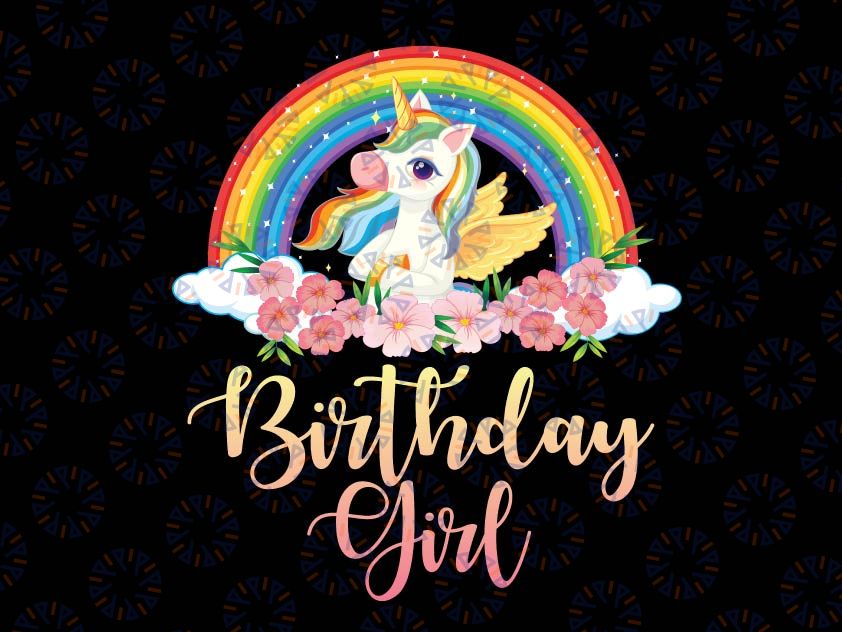 Unicorn Birthday Girl Png, Unicorn Birthday Rainbow Png, Birthday Girl Png, Birthday Girl Shirt Png, Unicorn Png