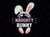 I'm The Naughty Bunny Svg, Png, Easter SVG, Bunny Face svg for Women , Silhouette Cameo