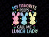 Easter Bunnies Svg, My Favorite Pëëp Call Me Lunch Lady Svg, Easter Lunch Lady Svg, Cafeteria Svg Sublimation, One Hoppy, Svg