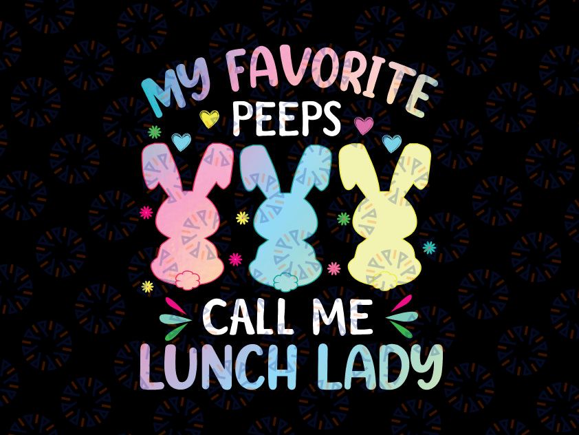 Easter Bunnies Svg, My Favorite Pëëp Call Me Lunch Lady Svg, Easter Lunch Lady Svg, Cafeteria Svg Sublimation, One Hoppy, Svg