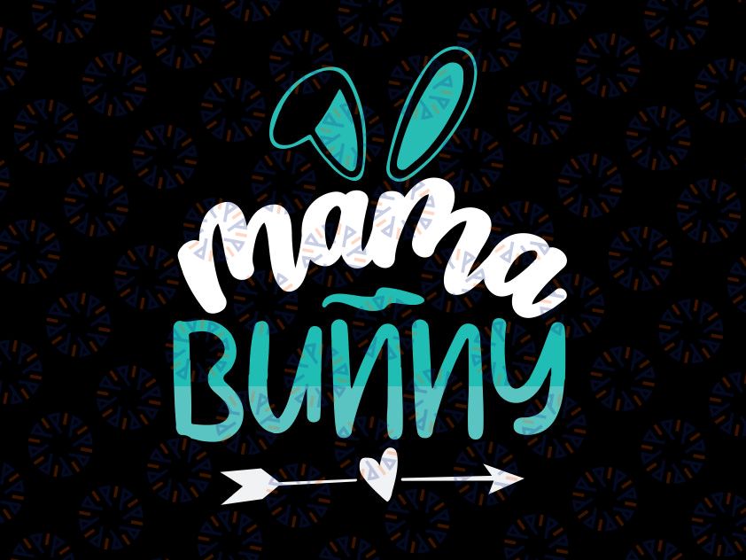 Mama Bunny, Mama bunny Svg, Mama Bunny Baby bunny, Pregnancy Svg, Easter Svg, Easter Mom Svg, Mama Bunny Svg