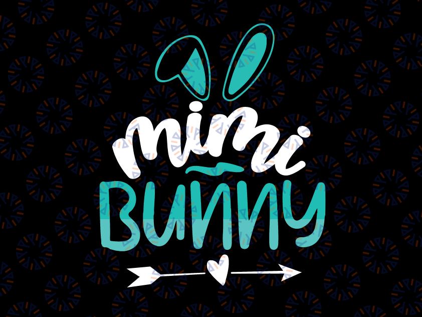 Mimi Bunny, Mimi bunny Svg, Mimi Bunny Baby bunny, Easter Svg, Easter Mom Svg, Mimi Bunny Svg