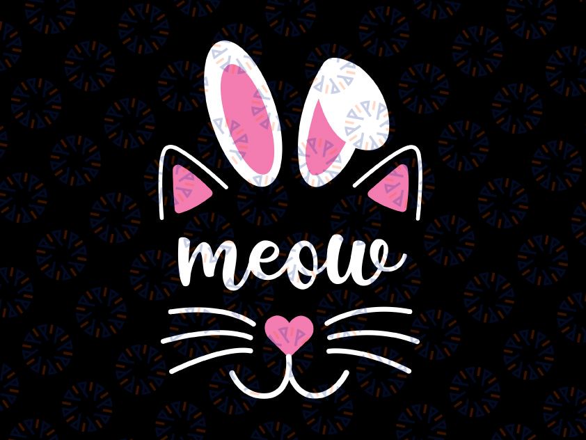 Meow Cat Face Easter Day Svg, Bunny Ears Svg, Funny Cat Lover Svg png, Kitten whiskers, Cute Kitty Eyelashes, Svg, Dxf, Png Cut File