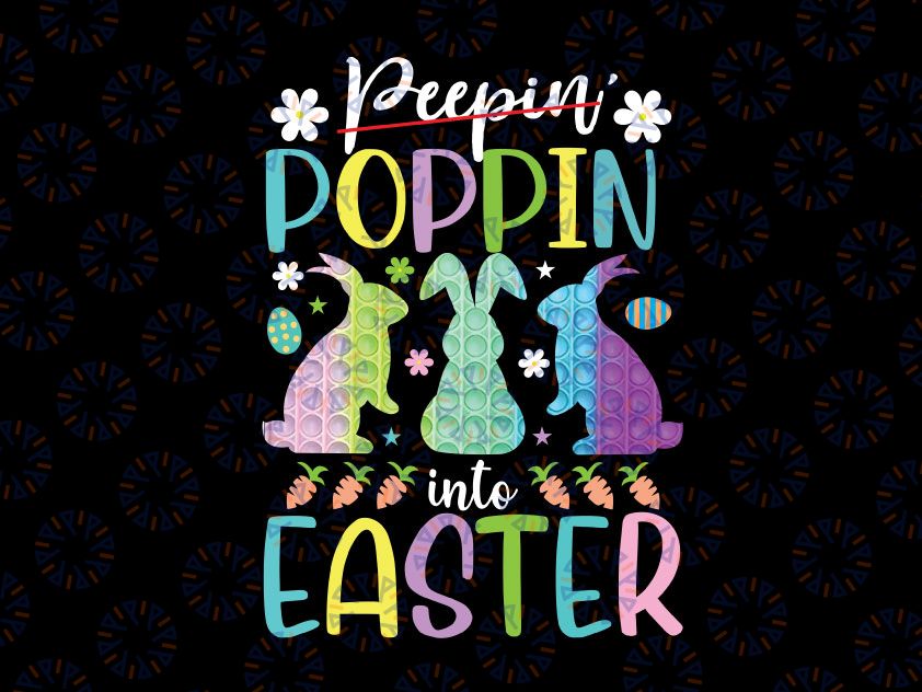 Funny Happy Poppin Into Easter Svg, Bunny Easter Day Svg, Fidget Toy Svg, Easter Cut File, cricut svg
