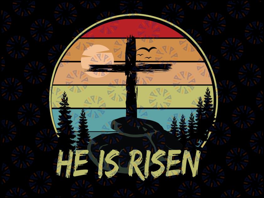 He is Risen Retro Vintage Png, Happy Easter 2022 Png, He is Risen Easter Png Sublimation Design, Sublimation Design