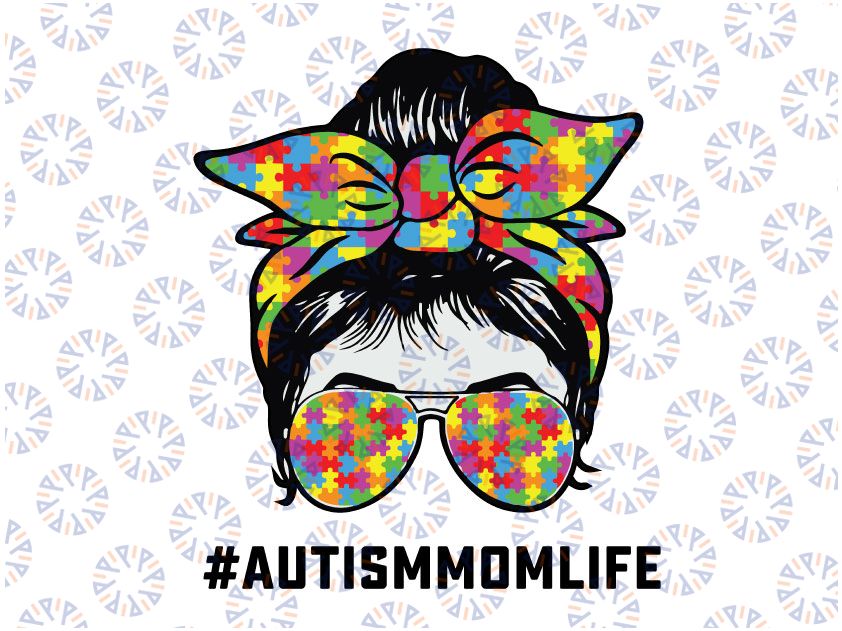Autism Mom Life Messy Bun Png, Sunglasses Bandana Mother’s Day Png, Autism Mom PNG, Autism Awareness, Autism Mama Sublimation Design