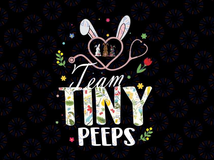 NICU Nurse Png Easter Team Tiny Png, Bunnies Stethoscope Png, Happy Easter Eggs Png, NICU Nurse Easter Png