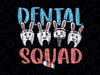 Dental Squad Svg, Easter Teeth Bunny Svg, Dentist Assistant Hygienist Svg, Easter Dental Svg, Dentist Svg, dental hygienist tee, Dental Assistant Svg