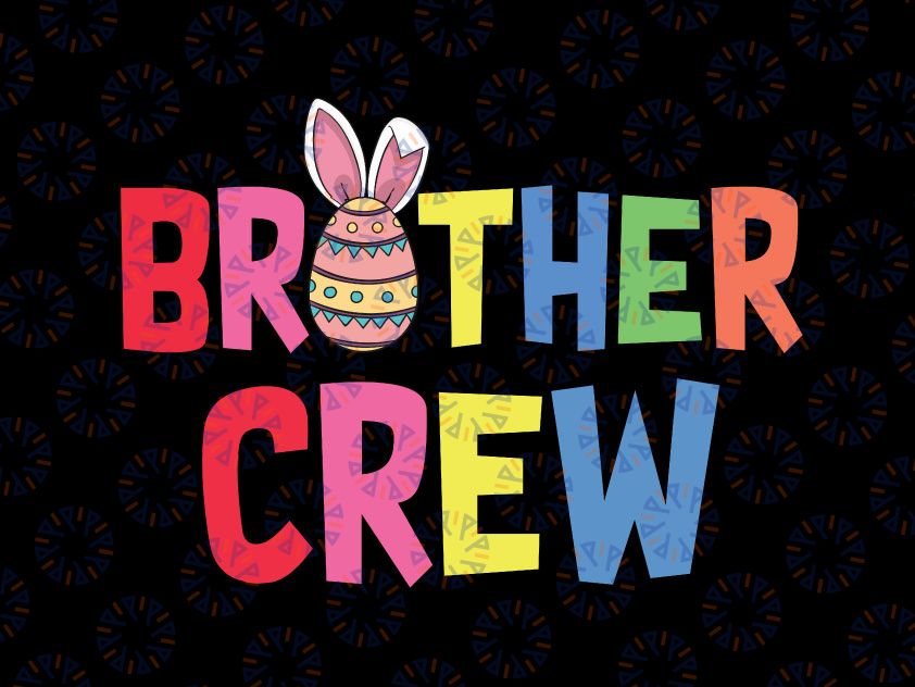 Easter Brother Crew Svg, Cute Bunny Matching Easter Day Rabbit Svg, Brother Crew Svg, Easter Bunny Svg, Brother Crew Spring, Svg Files For Cricut