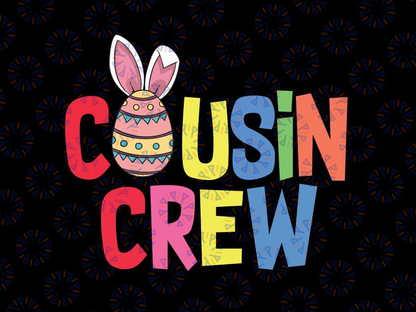 Easter Cousin Crew Svg, Cute Bunny Matching Easter Day Rabbit Svg, Cousin Crew Svg, Easter Bunny Svg, Cousin Crew Spring, Svg Files For Cricut