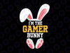 I'm the Gamer Bunny Svg Png, Funny Easter Bunny Gamer Png, Happy Easter Kids Svg , Cute Boys Girls Kids Gamer Svg Cute Bunny Gamer Svg