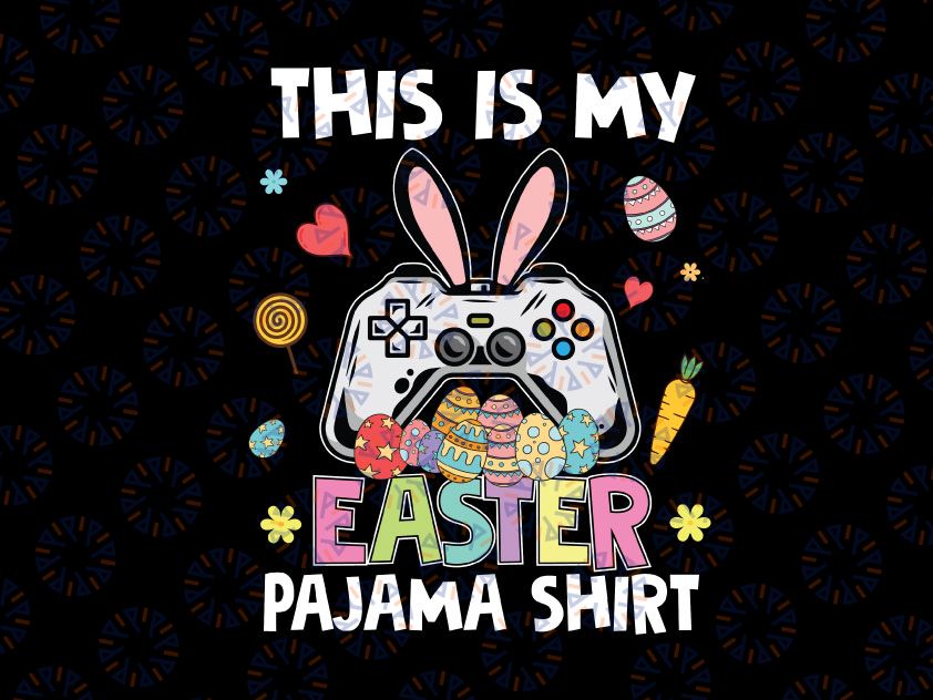 Funny This Is My Easter Pajama Video Game Svg, Lover Gaming Gamer Svg, Happy Easter Kids Png, Cute Boys Girls Kids Gamer Svg