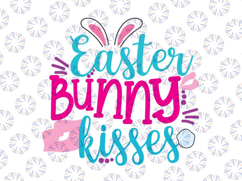 Bunny kisses Easter svg, Funny svg, Bunny svg, Easter svg, Saying svg, Bunny ears svg, Easter eggs svg