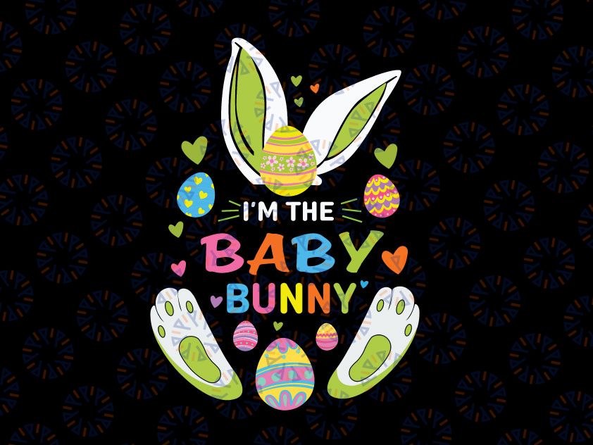 I Am The Baby Bunny Svg, Funny Easter Svg, Easter bunny svg, Rabbit svg, Easter svg