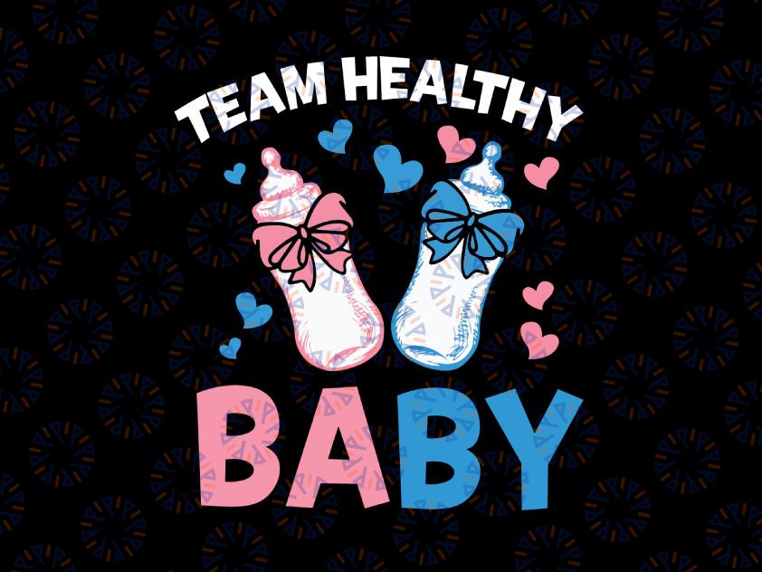Gender Reveal Team Healthy Baby PNG, Team boy Png, Team girl Png, Pink or Blue Png, Gender reveal, Baby Digital Download Png