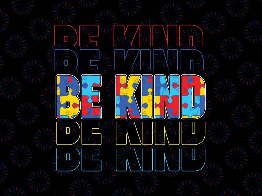 Be Kind Autism Awareness Svg, Special Education Autism Teacher Svg, Autism Awareness,  Autism Svg
