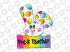 Pre-K Teacher Svg, Happy Easter Day Svg, Bunny Pre-K Teacher Svg, Easter svg, Happy Easter svg, Teacher svg, Teacher Easter svg