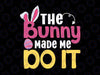 Funny Easter Egg Hunting Svg, The Bunny Made Me Do It SVG, Easter Egg hunt svg, Boy Easter shirt, Funny Easter svg