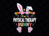 I'm The Physical Therapy Svg, Bunny Easter Day Svg, Easter Bunny Physical Therapist Svg, PT svg physical therapy svg