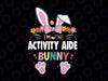 I'm The Activity Aide Svg, Bunny Easter Day Rabbit Svg, Activity Director svg, Director svg, Professional Svg