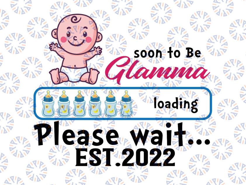 Soon To Be Grandma Est 2022 Svg, Funny Mother's Day Svg, Pregnancy Announcement Svg, Baby Party Svg