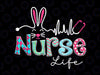 Nurse Life Stethoscope Png, Nursing Cute Easter png, Bunny Easter Day Png, Easter Nurse PNG, Bunny sublimation, Nurse Sublimation design