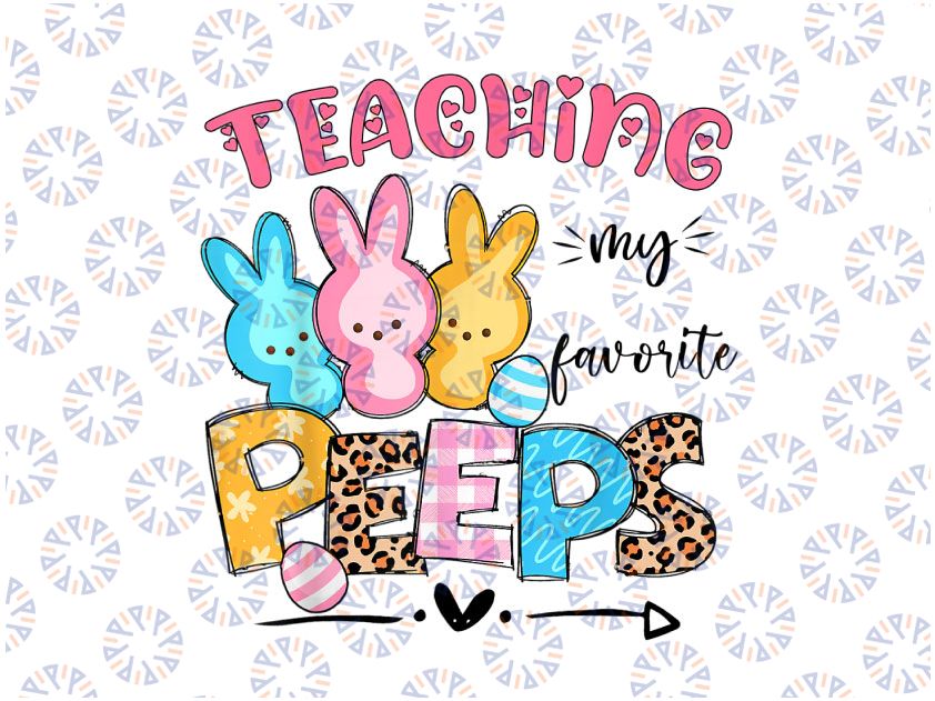 Cute Teaching My Favorite Peeps Png, Happy Easter Day Teacher Png, Teacher Png, Easter Teacher Png, Peeps Png, Easter Png, Easter Day