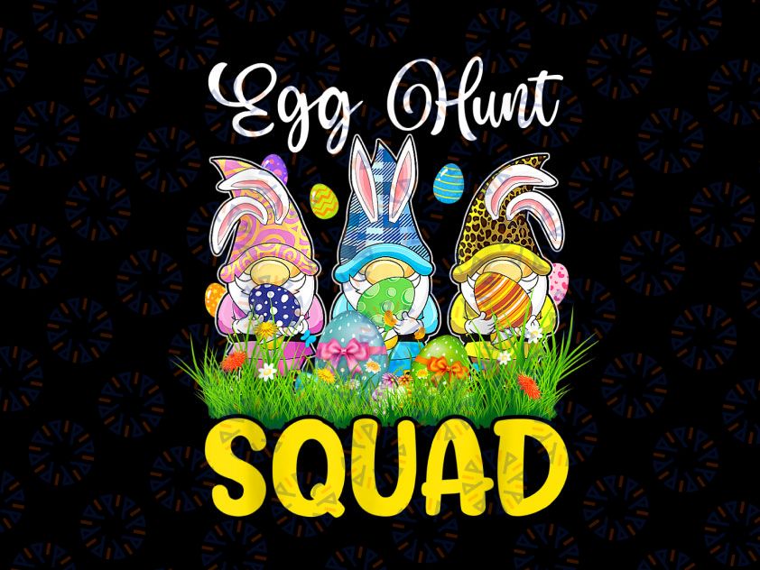 Egg Hunt Squad Gnomes Png, Easter Day Bunny Png, Easter Gnomes Easter Egg Hunt PNG, Happy Easter Gnomes, Easter Sublimation Design