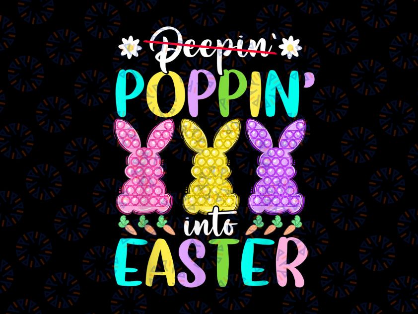 Funny Poppin Into Easter Png, Bunny Easter Girls Fidget Toy Png, Easter Png, Easter Clipart, Easter Bunny Design, My Peeps Png, Easter Poppin