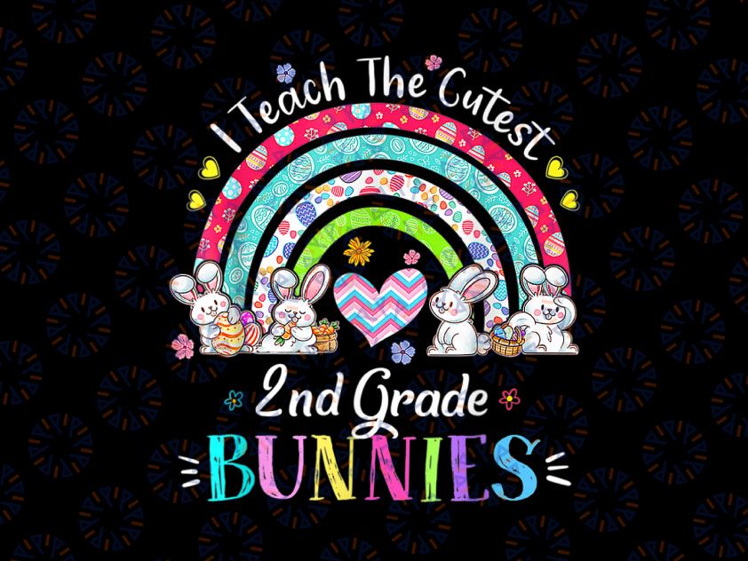 I Teach The Cutest 2nd Grade Bunnies Png, Teacher Easter Day Png, Easter Teacher Shirts Png, Easter Teacher Png, Cute Little Bunnies Png