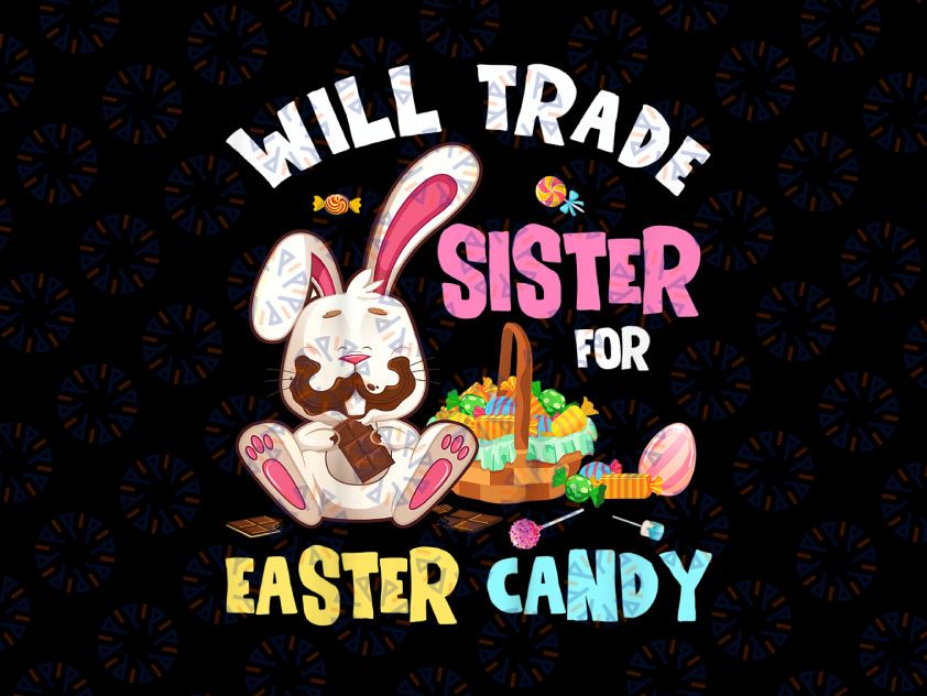 Will Trade Brother For Easter Candy Png, Bunny Chocolate Png, Brother Easter Png  Kids Easter Png