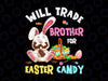 Kids Will Trade Sister For Easter Candy Png, Bunny Chocolate Png, Brother Easter Png  Kids Easter Png
