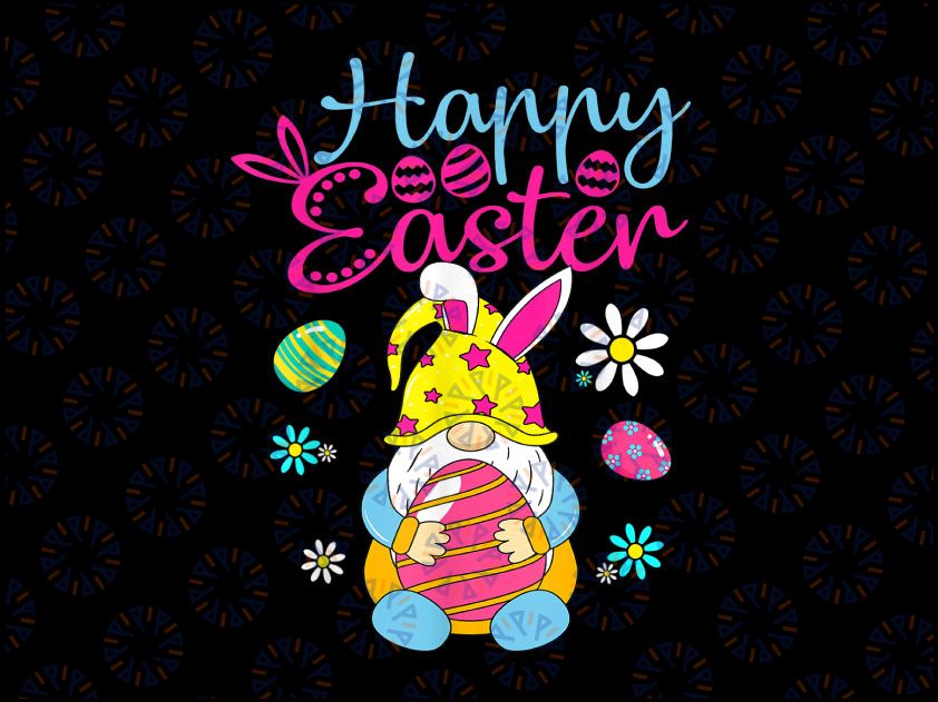 Happy Easter Day Png, Bunny Spring Gnome Easter Egg Png, Easter Gnome PNG Easter Eggs Basket Gnomes Shirt Sublimation Design