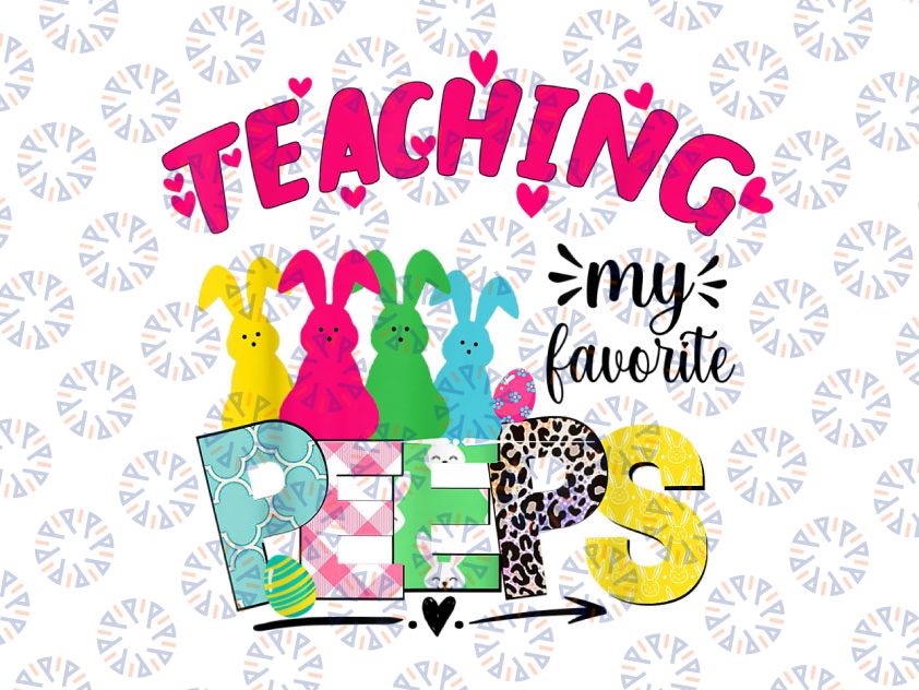 Teaching My Favorite Peeps, Funny Easter day teacher Png, Easter Teacher Png, Teacher T-Png, Teacher Png, Peeps Png, Easter Png, Easter Day