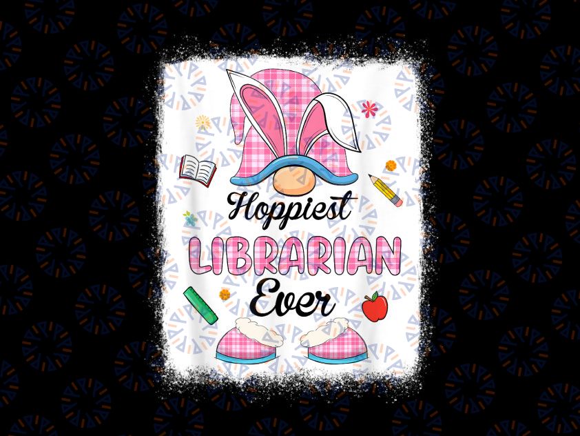 Funny Hoppiest Librarian Ever Plaid Gnome Png, Bunny Easter Day Png, Kids Easter Png, Easter Bunny Rabbit Png