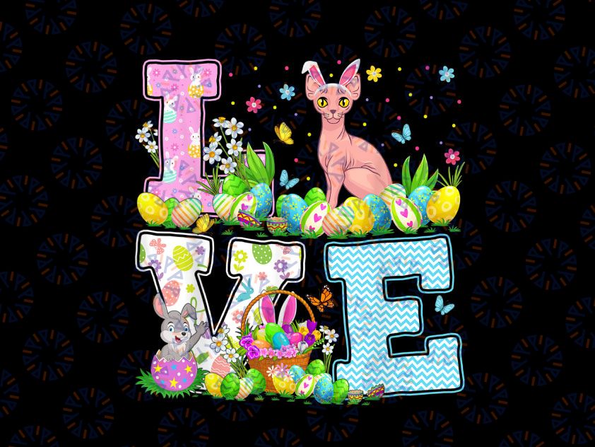 Sphynx Cat Easter Egg Png, Hunt Funny Love Png, Sphynx Cat Easter Png, Happy Easter Sublimation