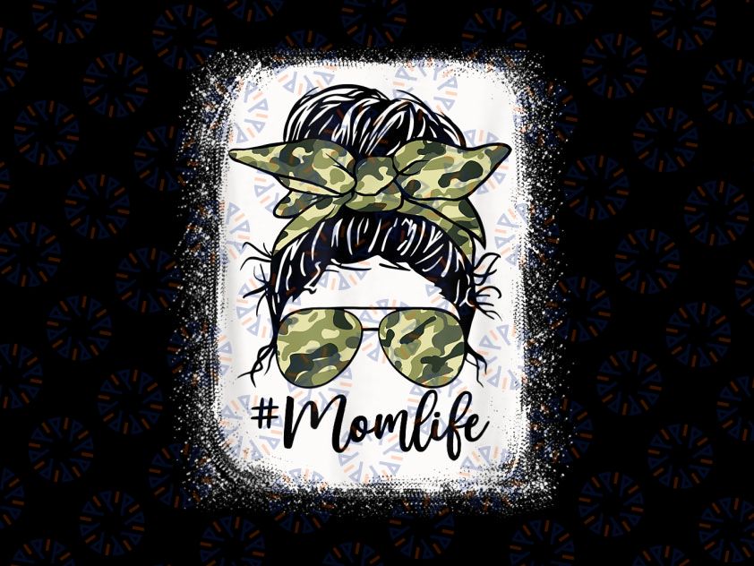 Camouflage Mom Life PNG, Messy Bun Bleached Mother's Day Png, Messy Bun Mom Camo PNG, Mom Life, Camouflage, Digital Sublimation