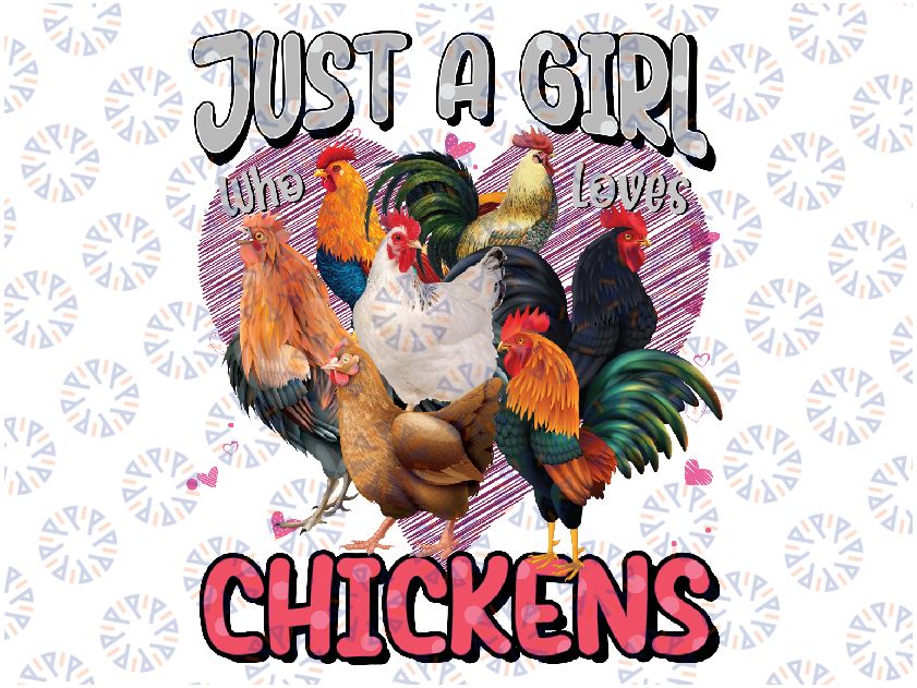 Just A Girl Who Loves Chickens Cute Chicken Lover Farmers Png, Western Animals Png, Western Chicken Png, Sublimate Designs Download