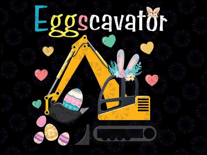 Construction Excavator Easter Day Egg Hunt for Boys Png, Construction Excavator Easter Day Png, Easter Egg Hunt, Digital Download