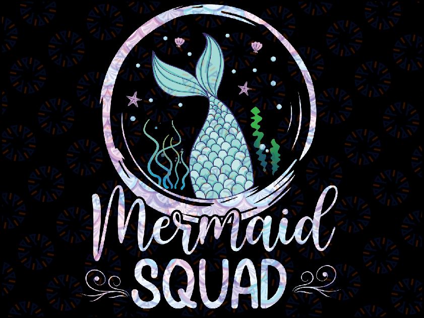 Mermaid Birthday Squad Party Girls Women Mermaid Png, Mermaid Squad Png, Mermaid Birthday Png, Baby Mermaid Png, Digital Download