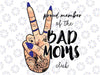 Proud Member of the Bad Moms Club Peace Sign, Tattoos, Instant and Easy Digital Download PNG and SVG Files Vinyl, Cricut Sublimation