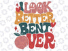 I Look Better Bent Over Peach Booty Funny Groovy Svg, I Look Better Bent Over Png,, Peach Booty  Svg, Easter Day, Digital download