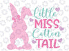 Little Miss Cotton Tail Svg, Easter Baby Girl Svg, Easter Bunny Svg, Instant download