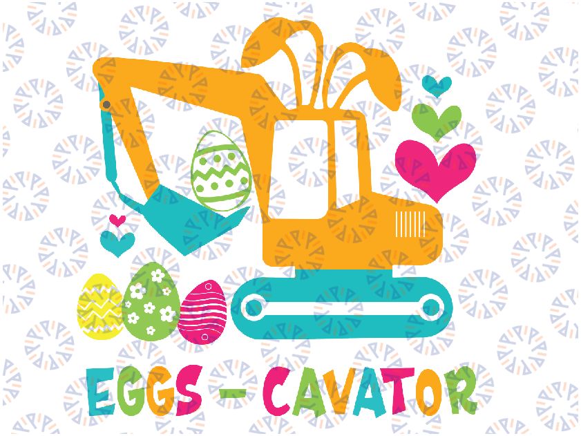 Construction Excavator Easter Day Egg Hunt Svg, Construction Excavator Easter Day Png, Easter Egg Hunt Svg, Digital Download