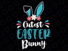 Cutest Easter Bunny Happy Easter Day Svg, Cutest Little Bunnies Easter Svg, Easter Eggs Png, Happy Easter Day, Digital download