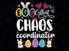 Egg-cellent Chaos Coordinator Cute Happy Easter Mom Teacher Svg, Chaos Coordinator Easter Bunny Svg, Easter Day, Digital Download