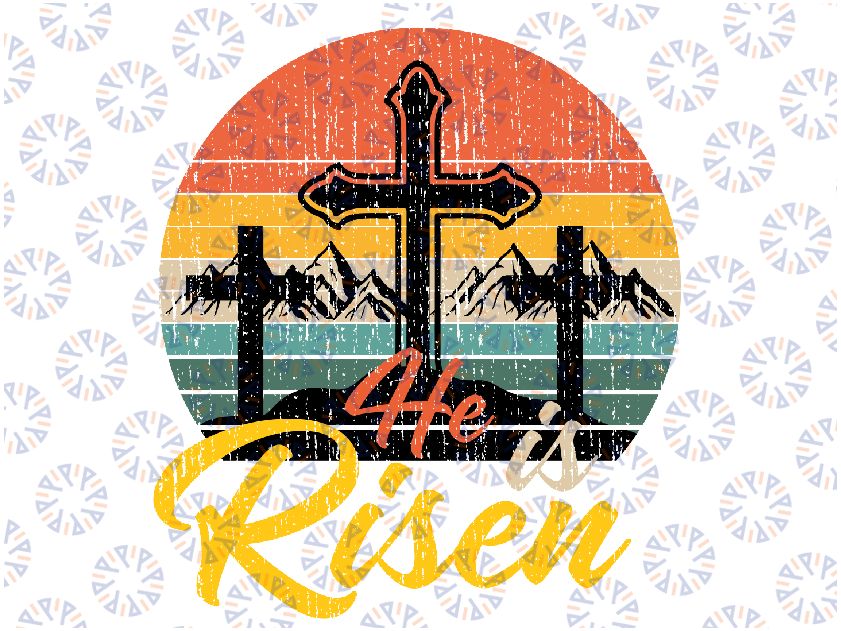 He Is Risen Png, Easter Je-sus Svg, Retro Easter Ch-ris-tian Svg, Easter Day, Digital Download