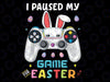 Easter Day  Bunny Gamer Egg Funny Gaming Png, I Paused My Game Bunny Png, Happy Easter Day Png, Digital Download