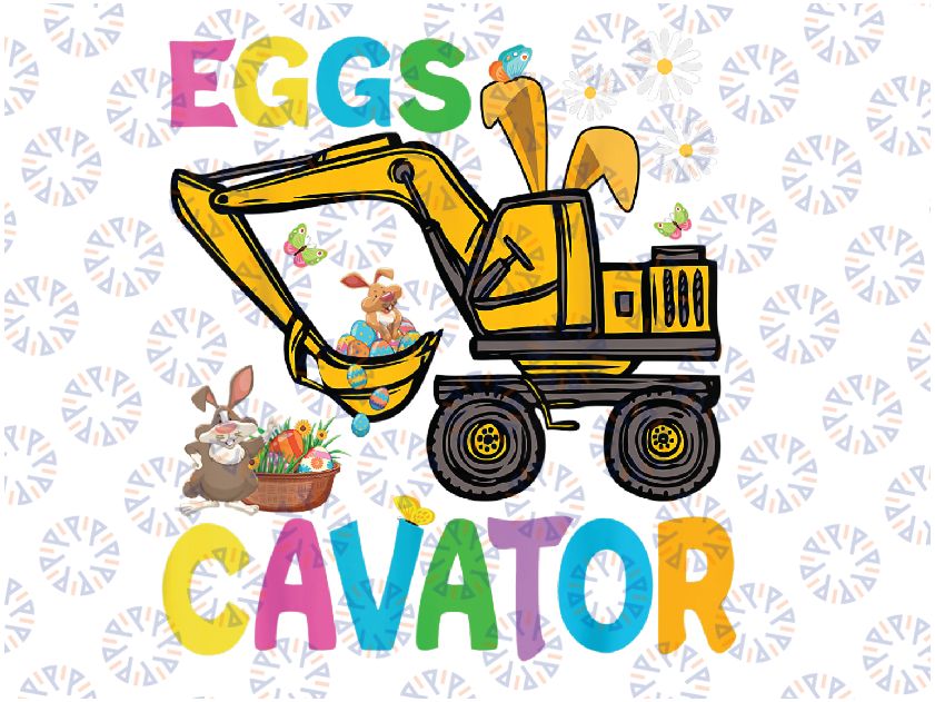 Eggs Cavator Happy Easter Excavator Hunting Egg Png, Egg funny Construction Bunny Png, Eggs-cavator Png, Easter Bunny, Digital Download